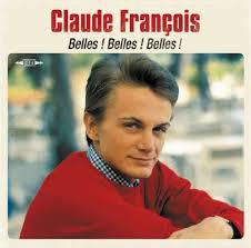 Dans la chanson ''Belles Belles Belles'' de Claude François. Retrouvons 3 mots manquants : Un jour, mon père _ _ _ , j'te vois sortir le soir