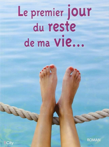 À qui doit-on le roman "Le premier jour du reste de ma vie" ?