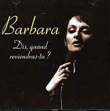 Dans la chanson ''Dis quand reviendras-tu ?'' de  Barbara.Retrouvons 3 mots manquants.Dis, quand reviendras-tu?dis, au moins  _   _   _?