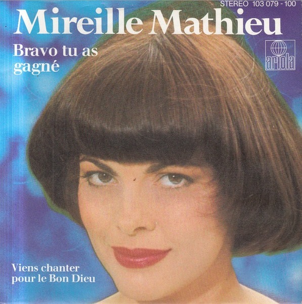 Bravo tu as gagné de Mireille Mathieu est une adaptation d'un succès de ...
