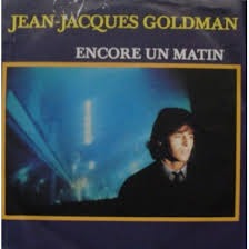Dans la chanson ''Encore un matin'' de Jean-Jacques Goldman..Retrouvons 3 mots manquants.Encore un matin Qui cherche  _  _   _