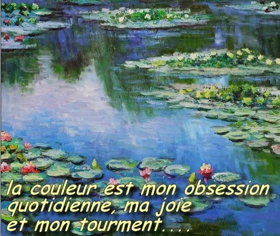 Cette citation est de Claude Monet ( voir photo )...