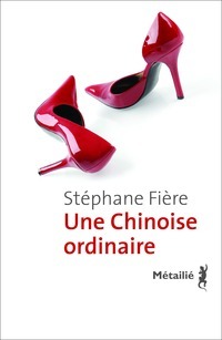 Qui est l'auteur de "Une chinoise ordinaire" ?
