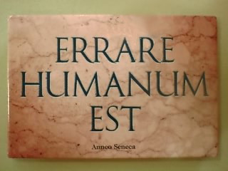 Que signifie la locution " Errare humanum est " ?