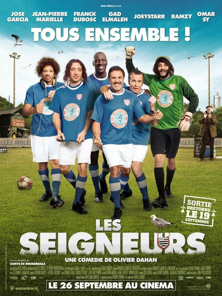 Dans le film "Les Seigneurs" de 2012, dans quel club d'anciennes gloires du foot vont-elles faire équipe ?
