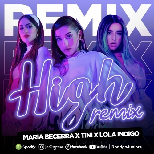 Dans la chanson High remix avec Maria Becerra et Lola Indigo, on peut entendre :