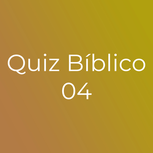 Quiz Bíblico 4