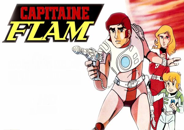 Dessin animé d'autrefois (1) : Capitaine Flam