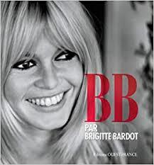 Brigitte Bardot - Vrai ou faux ?