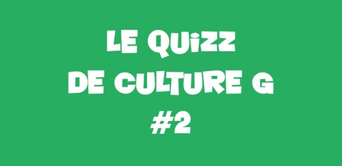 Culture Générale. #2