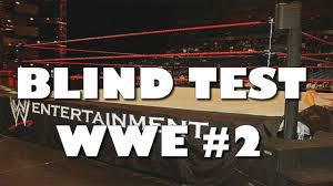 Blind Test 2 : WWE univers 2019
