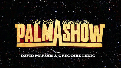 Connaissez-vous "Le Palmashow" ?