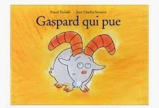 [ Odeurs ] Livre enfants : Gaspard qui pue - 12A