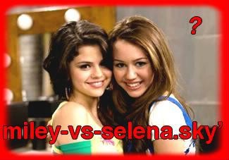 Selena ou Miley ?