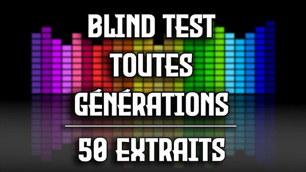 Blind test : toutes générations