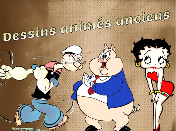 Dessins animés anciens
