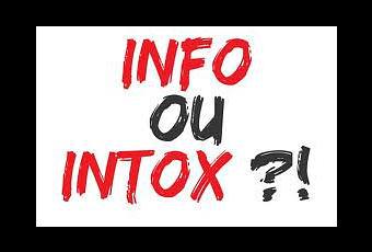 Info ou Intox ?