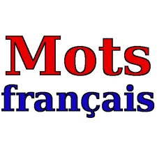 Mots et définitions de la langue française