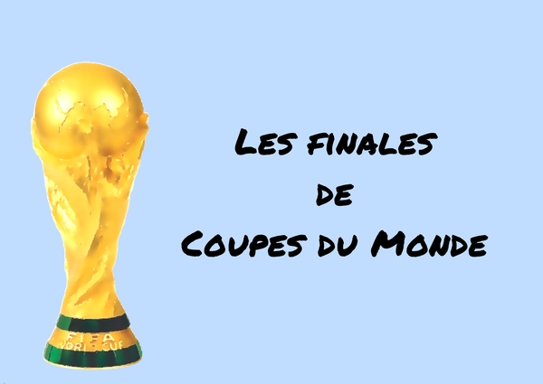 Les finales de Coupes du Monde